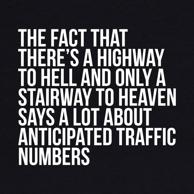 Funny Quote There's Highway To Hell And Stairway To Heaven by RedYolk